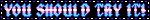 you should try it! trans flag
